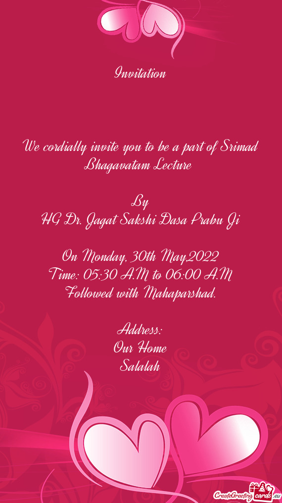We cordially invite you to be a part of Srimad Bhagavatam Lecture