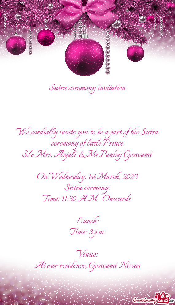 We cordially invite you to be a part of the Sutra ceremony of little Prince