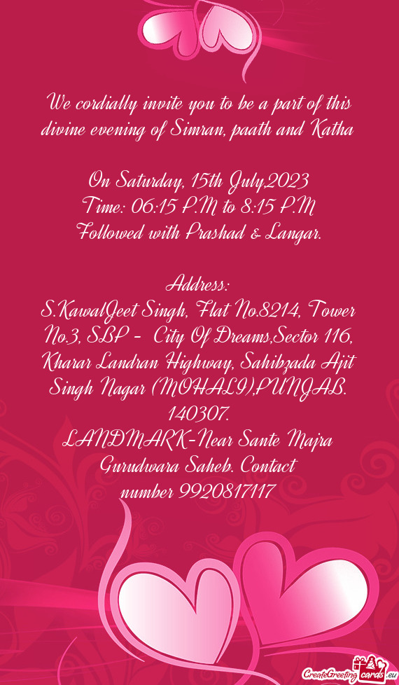 We cordially invite you to be a part of this divine evening of Simran, paath and Katha