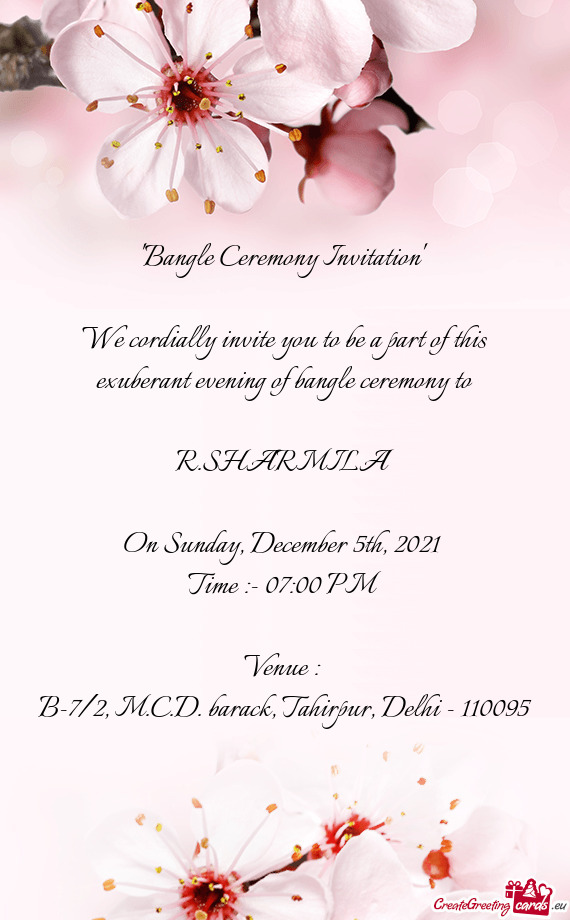 We cordially invite you to be a part of this exuberant evening of bangle ceremony to