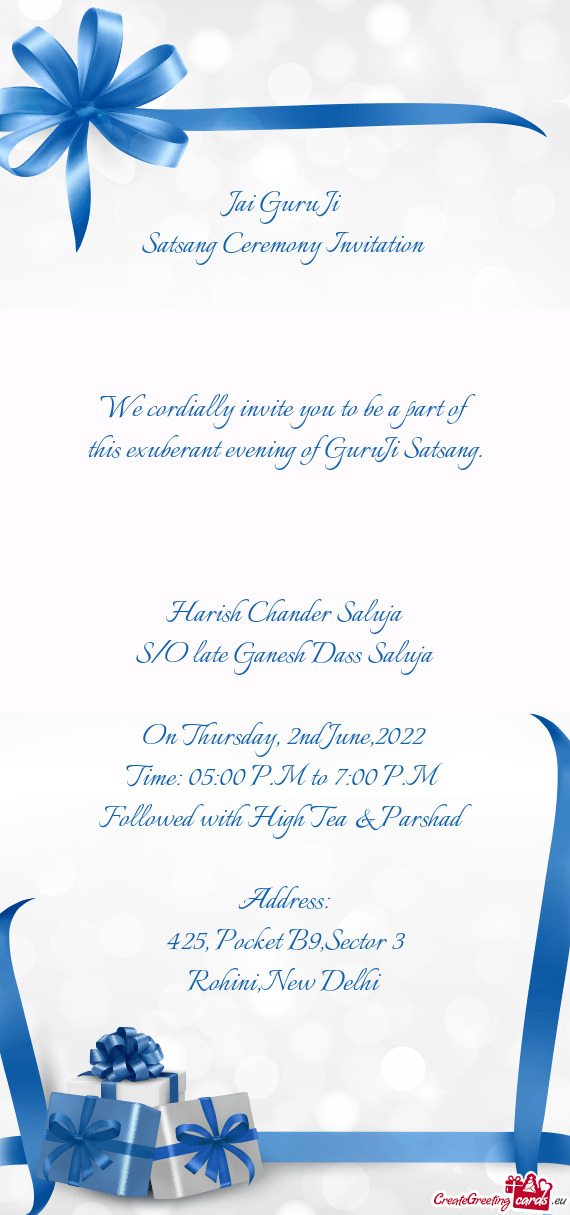 We cordially invite you to be a part of this exuberant evening of GuruJi Satsang