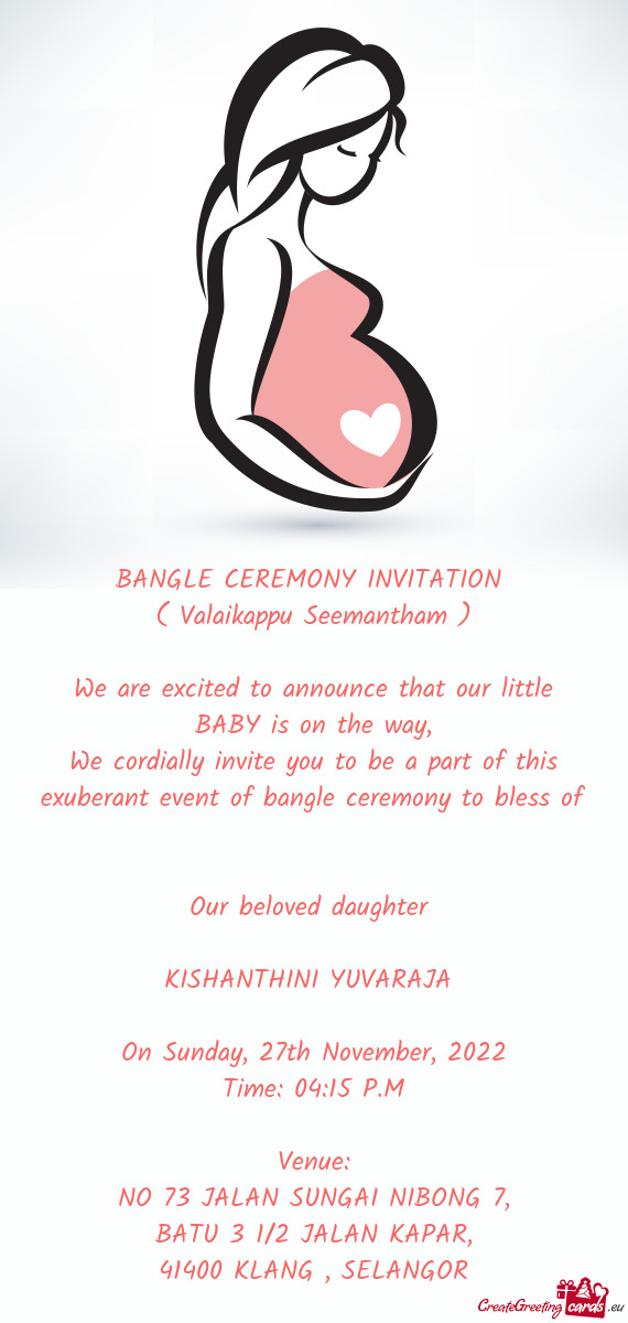 We cordially invite you to be a part of this exuberant event of bangle ceremony to bless of