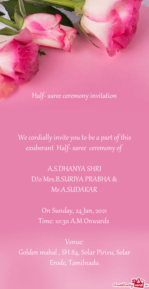 We cordially invite you to be a part of this exuberant Half- saree ceremony of