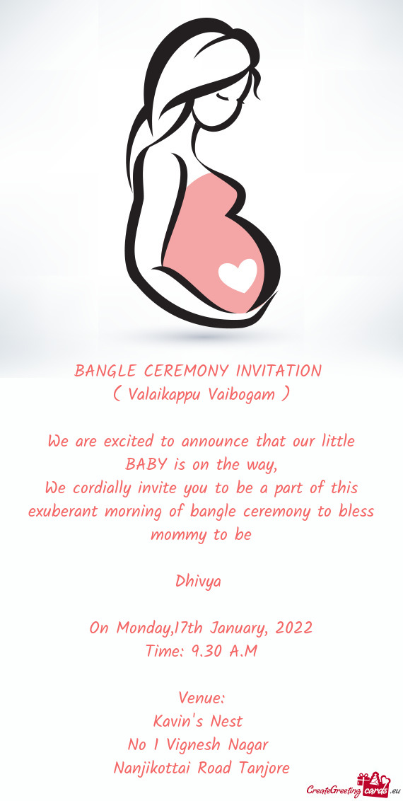 We cordially invite you to be a part of this exuberant morning of bangle ceremony to bless mommy to