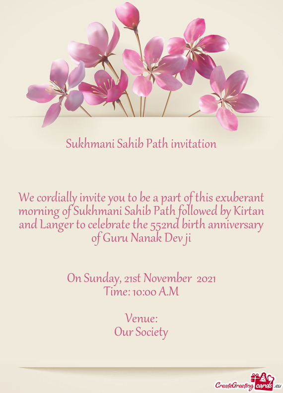 We cordially invite you to be a part of this exuberant morning of Sukhmani Sahib Path followed by Ki