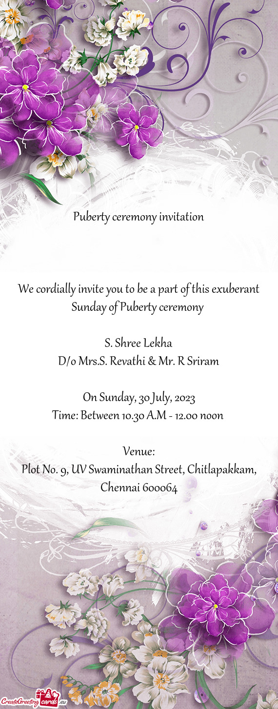 We cordially invite you to be a part of this exuberant Sunday of Puberty ceremony
