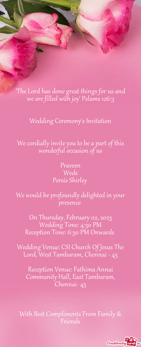 We cordially invite you to be a part of this wonderful occasion of us