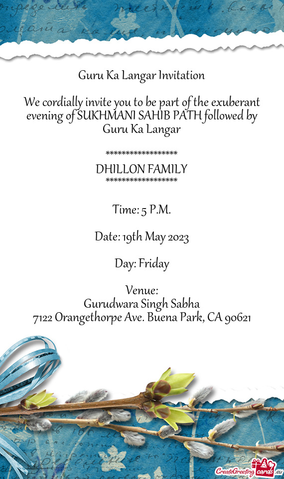 We cordially invite you to be part of the exuberant evening of SUKHMANI SAHIB PATH followed by Guru