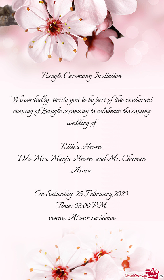 We cordially invite you to be part of this exuberant evening of Bangle ceremony to celebrate the co