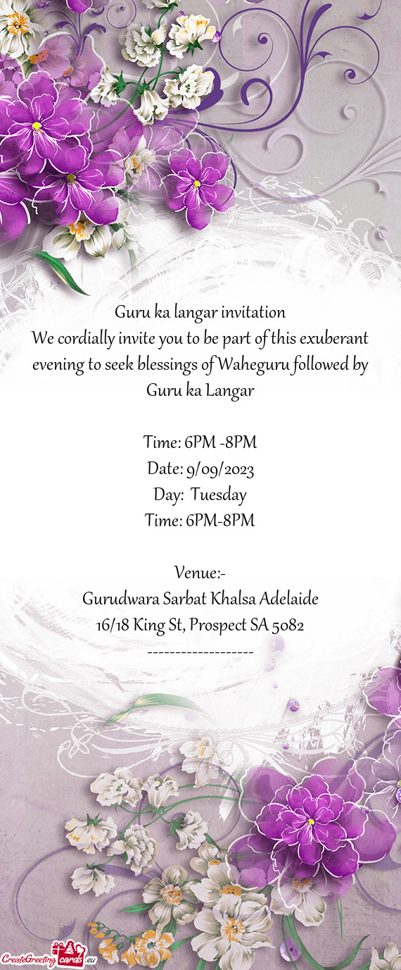 We cordially invite you to be part of this exuberant evening to seek blessings of Waheguru followed