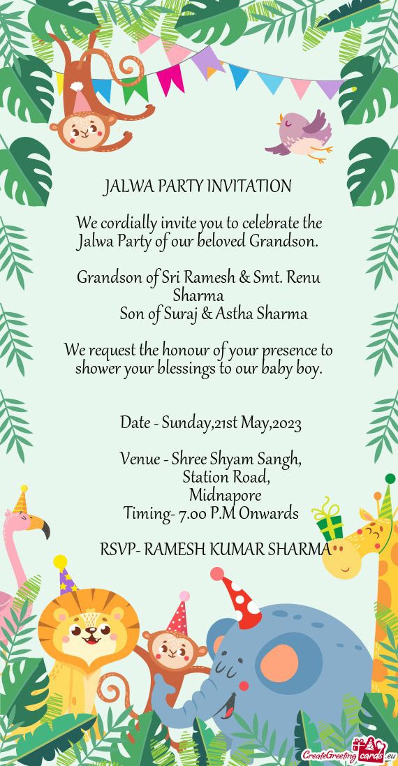 We cordially invite you to celebrate the Jalwa Party of our beloved Grandson