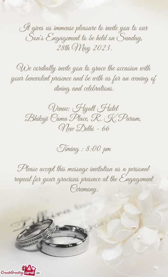 We cordially invite you to grace the occasion with your benevolent presence and be with us for an ev