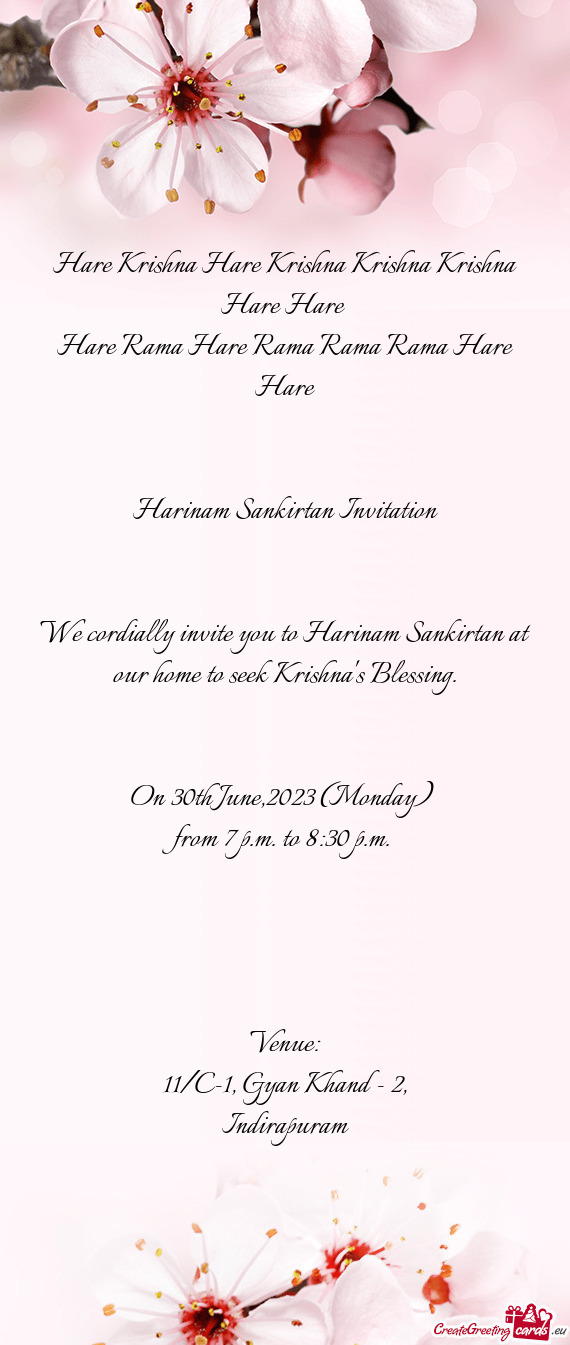 We cordially invite you to Harinam Sankirtan at our home to seek Krishna