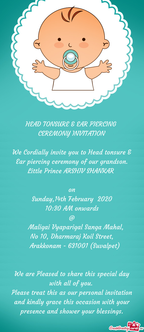 We Cordially invite you to Head tonsure & Ear piercing ceremony of our grandson