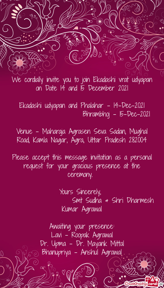We cordially invite you to join Ekadashi vrat udyapan on Date 14 and 15 December 2021