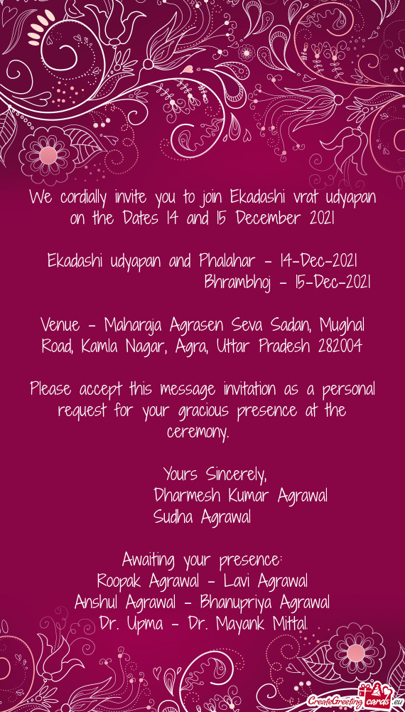 We cordially invite you to join Ekadashi vrat udyapan on the Dates 14 and 15 December 2021