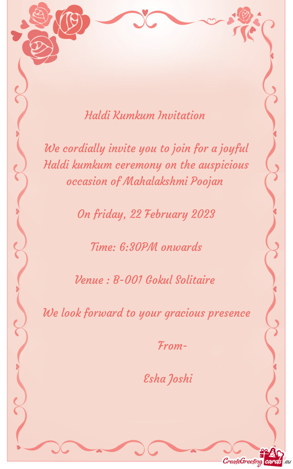 We cordially invite you to join for a joyful Haldi kumkum ceremony on the auspicious occasion of Mah
