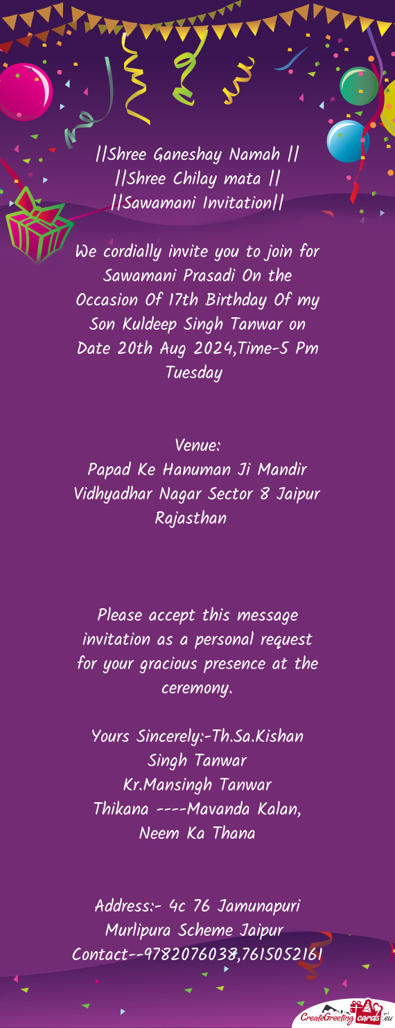 We cordially invite you to join for Sawamani Prasadi On the Occasion Of 17th Birthday Of my Son Kuld