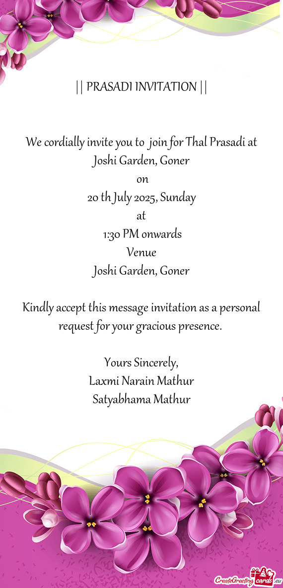 We cordially invite you to join for Thal Prasadi at Joshi Garden, Goner