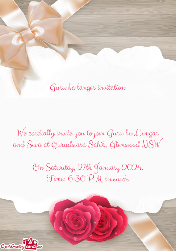 We cordially invite you to join Guru ka Langar and Seva at Gurudwara Sahib, Glenwood NSW