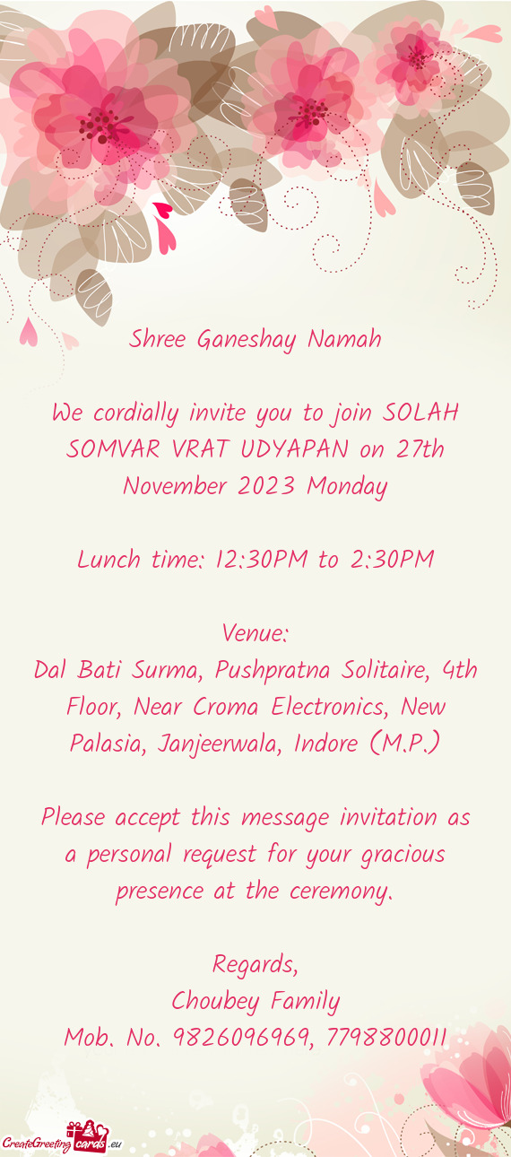 We cordially invite you to join SOLAH SOMVAR VRAT UDYAPAN on 27th November 2023 Monday