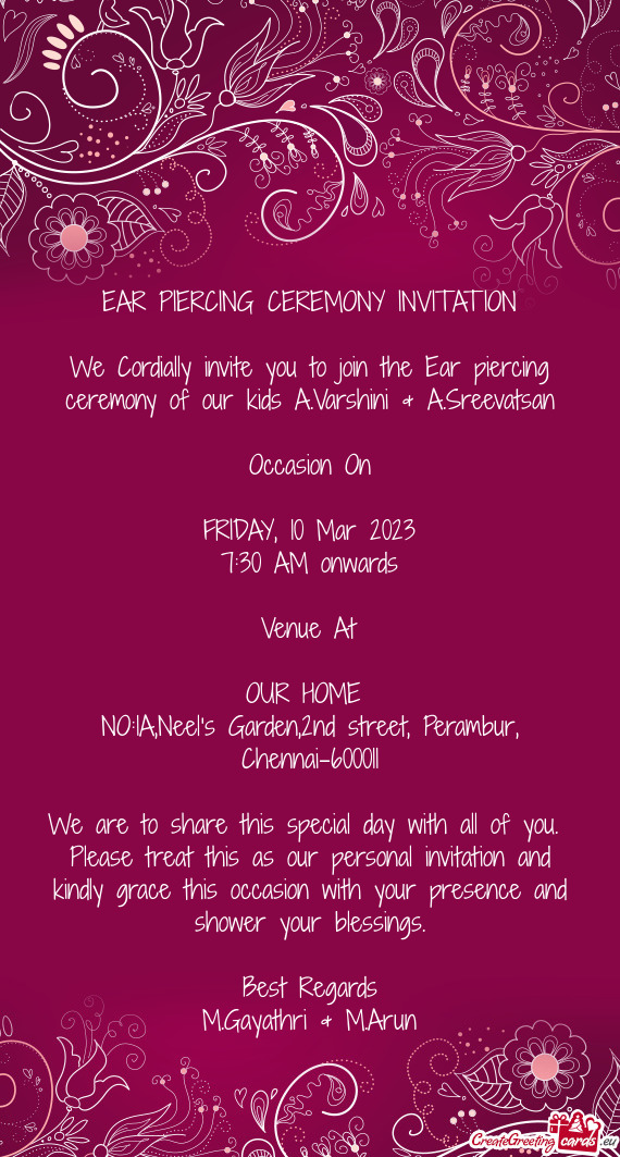 We Cordially invite you to join the Ear piercing ceremony of our kids A.Varshini & A.Sreevatsan