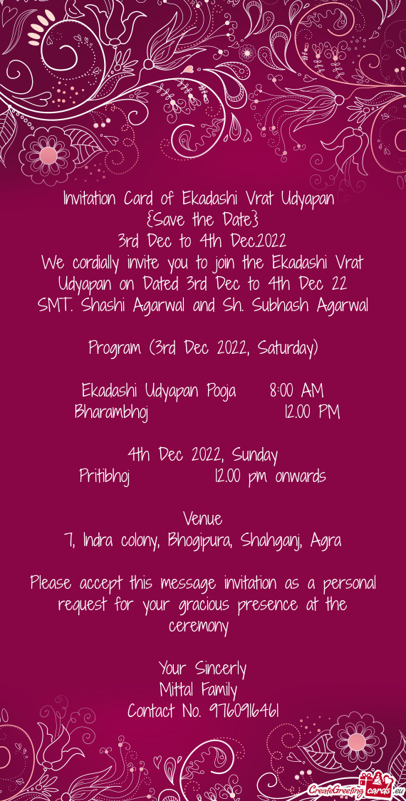 We cordially invite you to join the Ekadashi Vrat Udyapan on Dated 3rd Dec to 4th Dec 22