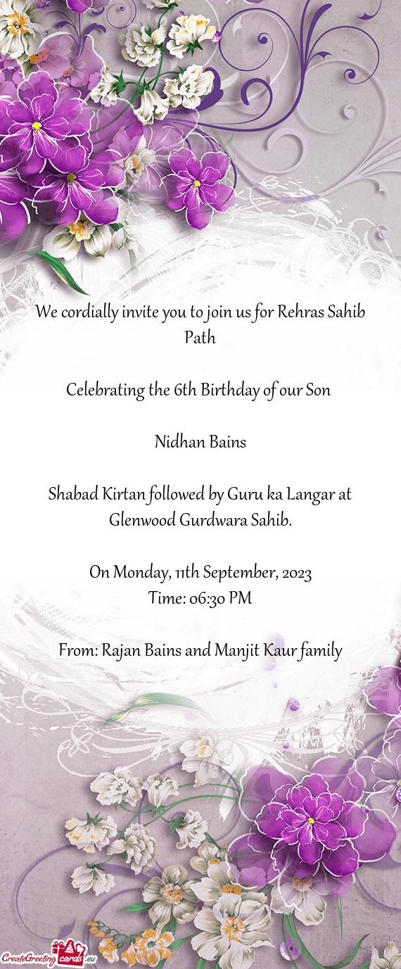 We cordially invite you to join us for Rehras Sahib Path