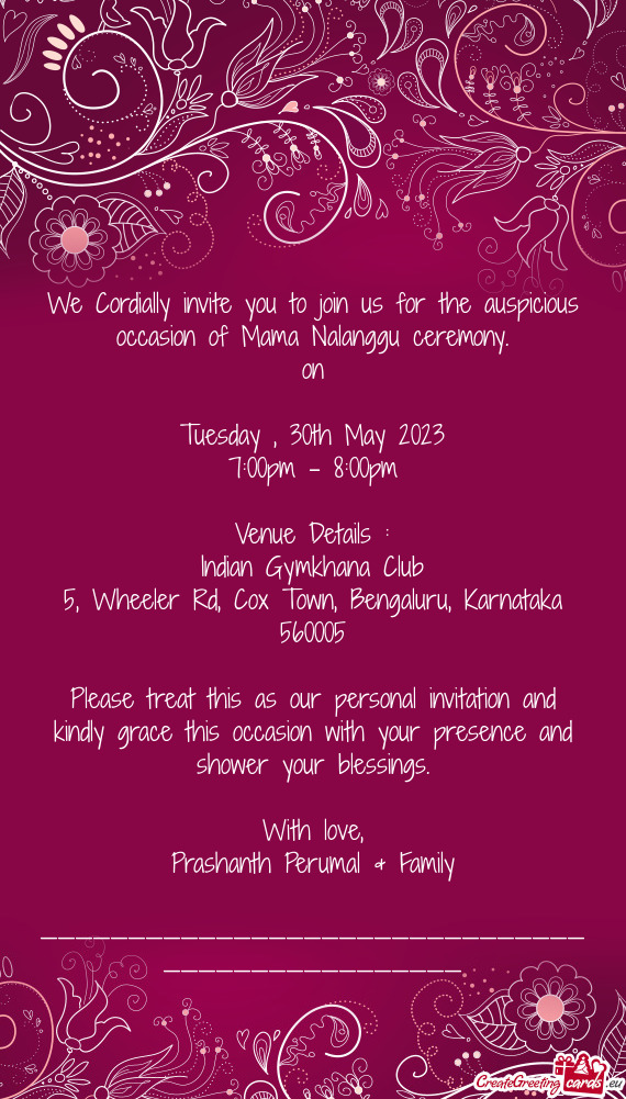 We Cordially invite you to join us for the auspicious occasion of Mama Nalanggu ceremony