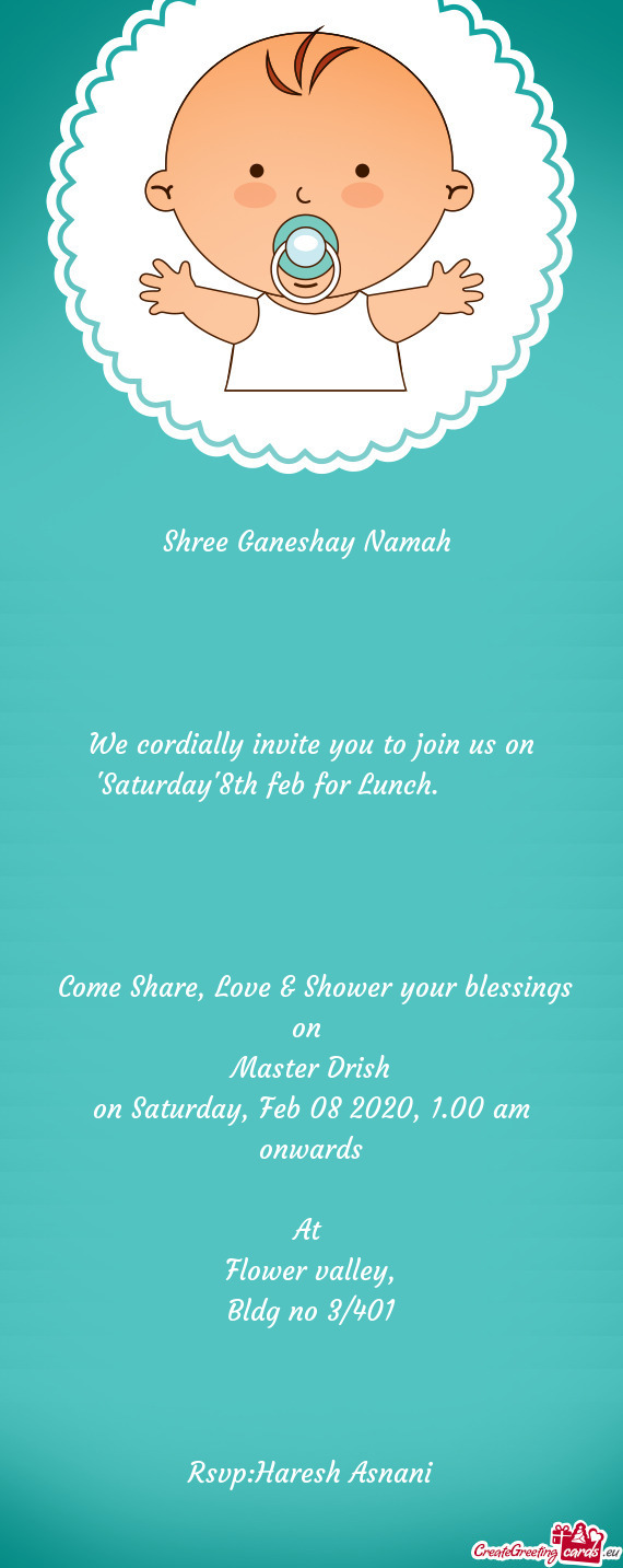We cordially invite you to join us on "Saturday"8th feb for Lunch