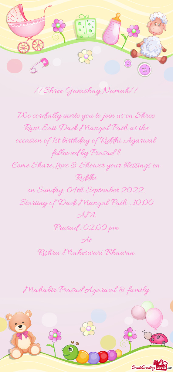 We cordially invite you to join us on Shree Rani Sati Dadi Mangal Path at the occasion of 1st birthd