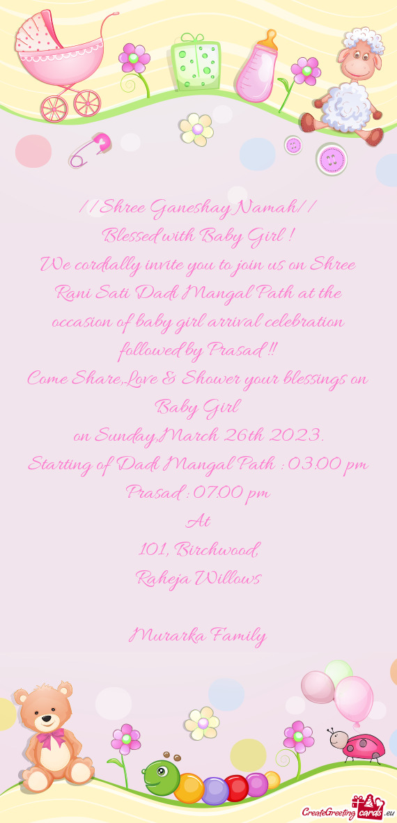 We cordially invite you to join us on Shree Rani Sati Dadi Mangal Path at the occasion of baby girl