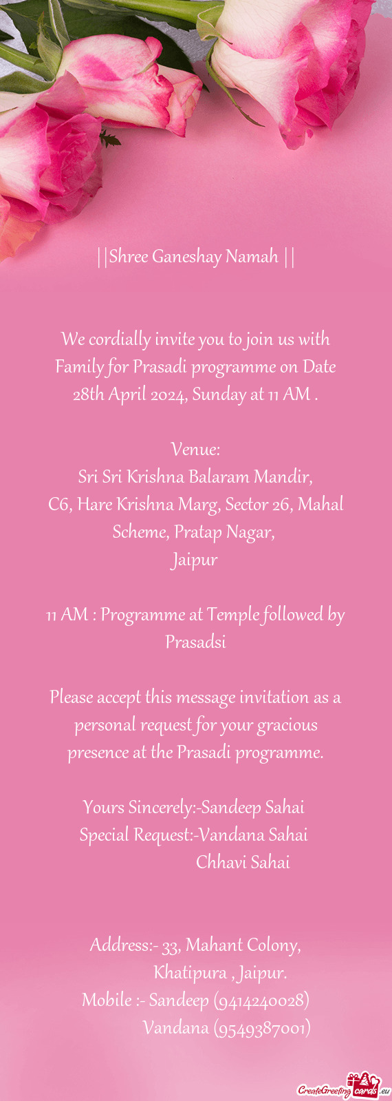 We cordially invite you to join us with Family for Prasadi programme on Date 28th April 2024, Sunday