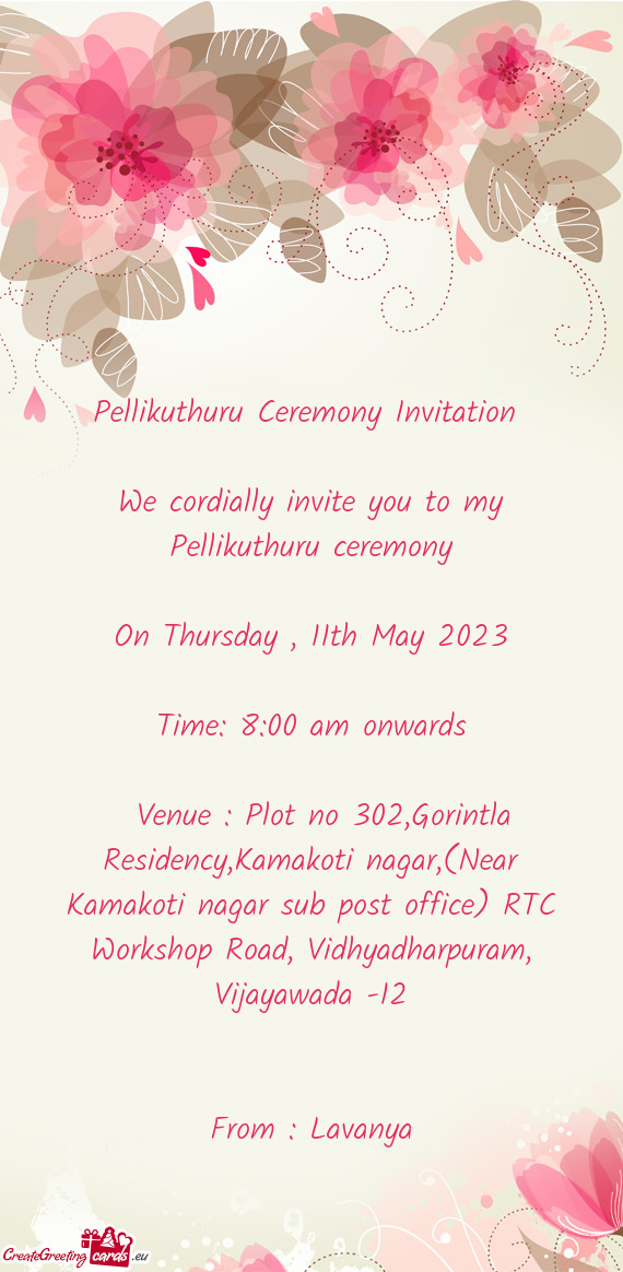 We cordially invite you to my Pellikuthuru ceremony