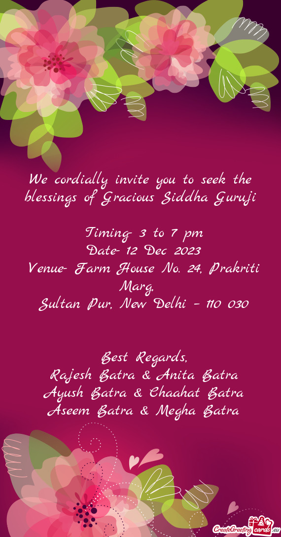 We cordially invite you to seek the blessings of Gracious Siddha Guruji