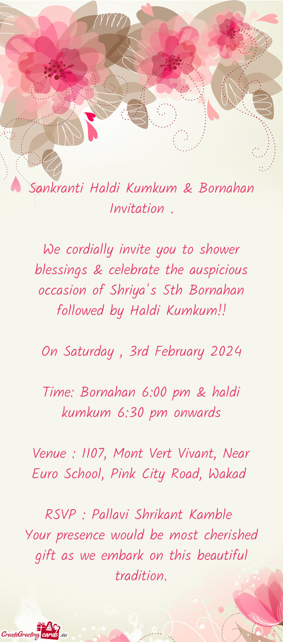 We cordially invite you to shower blessings & celebrate the auspicious occasion of Shriya
