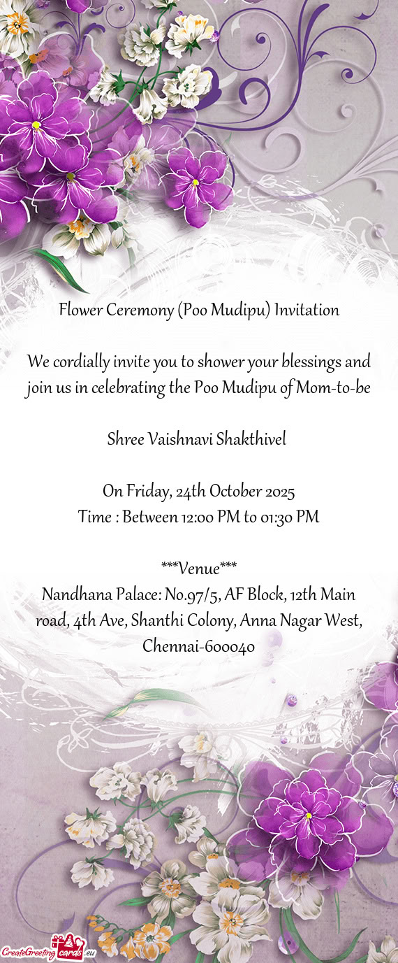 We cordially invite you to shower your blessings and join us in celebrating the Poo Mudipu of Mom-to