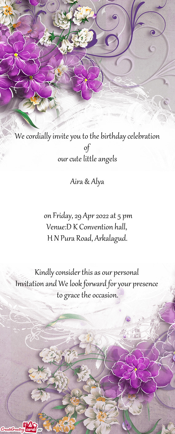 We cordially invite you to the birthday celebration of