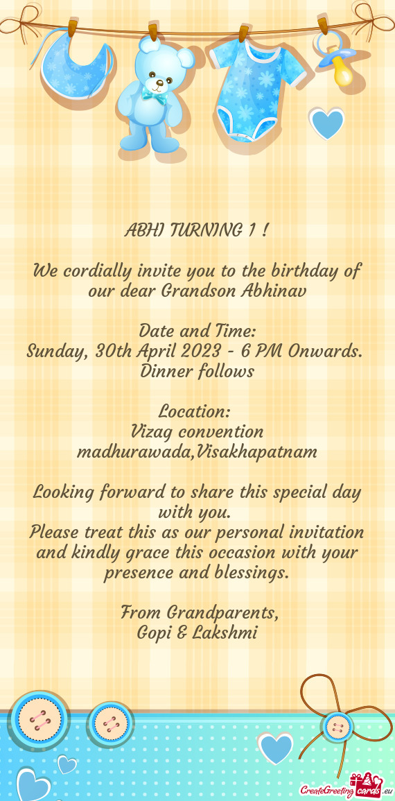 We cordially invite you to the birthday of our dear Grandson Abhinav