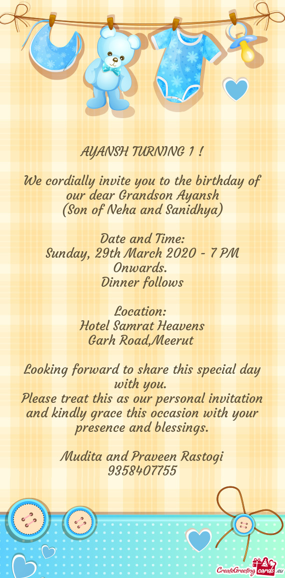 We cordially invite you to the birthday of our dear Grandson Ayansh