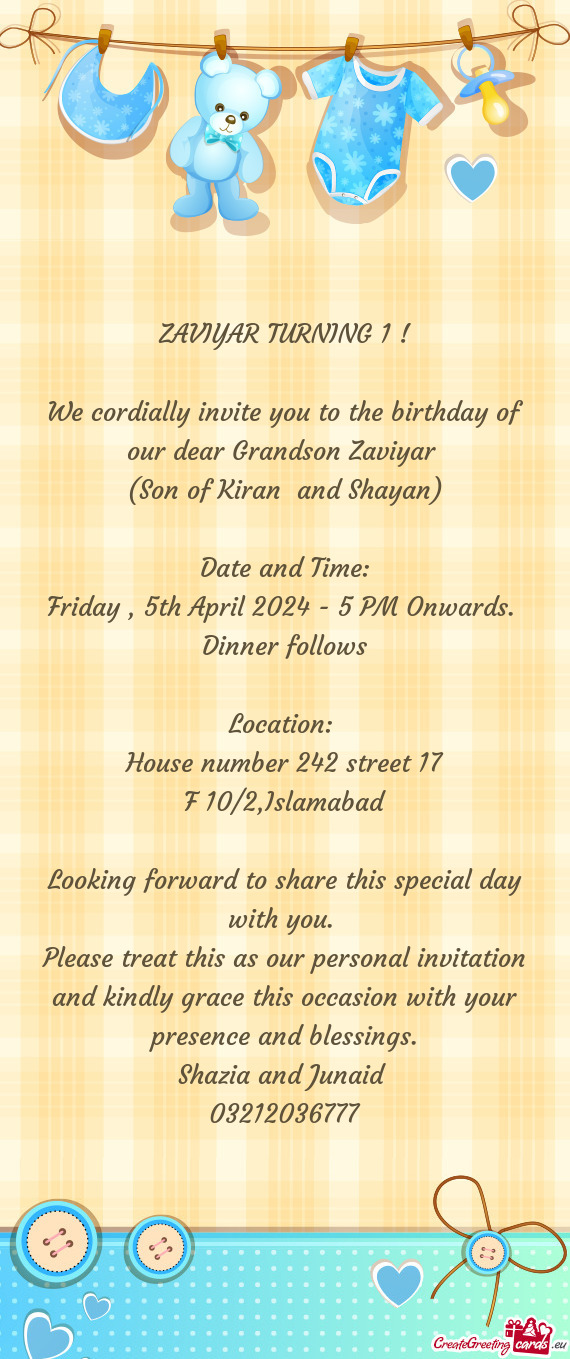 We cordially invite you to the birthday of our dear Grandson Zaviyar