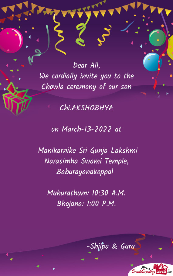 We cordially invite you to the Chowla ceremony of our son