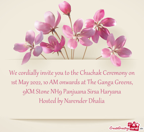 We cordially invite you to the Chuchak Ceremony on 1st May 2022, 10 AM onwards at The Ganga Greens