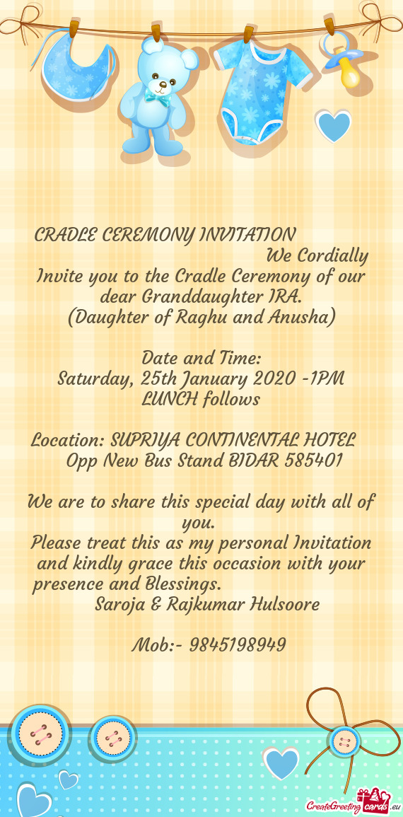 We Cordially Invite you to the Cradle Ceremony of our dear