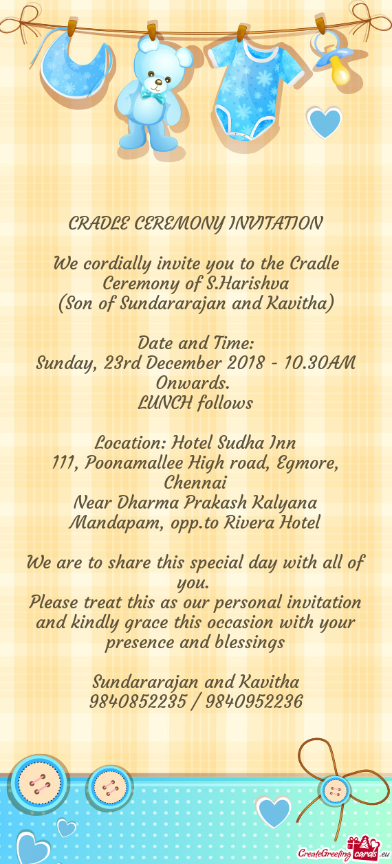 We cordially invite you to the Cradle Ceremony of S.Harishva