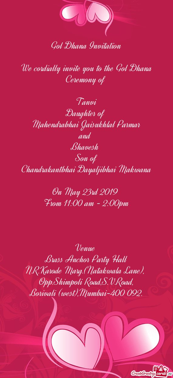 We cordially invite you to the Gol Dhana Ceremony of