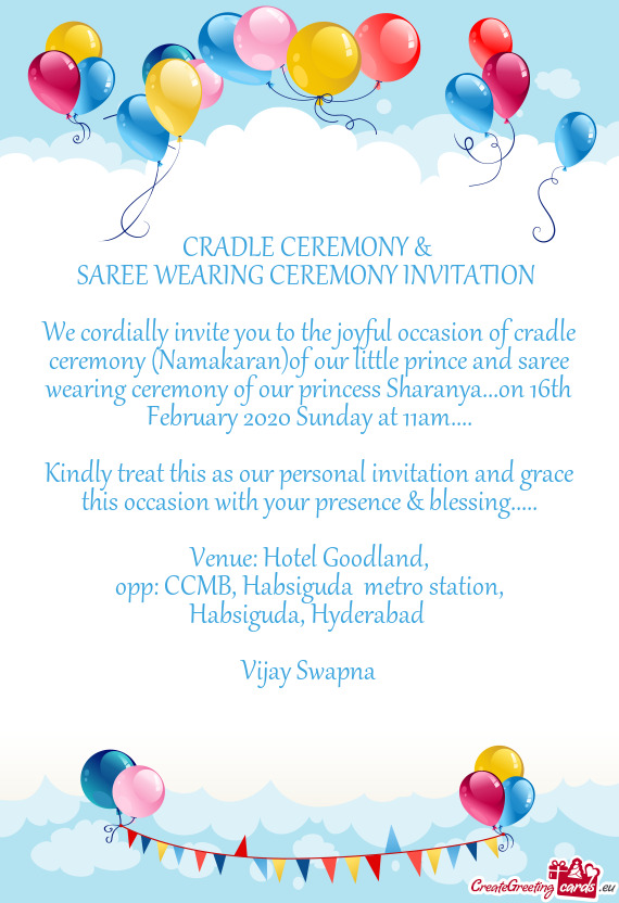 We cordially invite you to the joyful occasion of cradle ceremony (Namakaran)of our little prince an