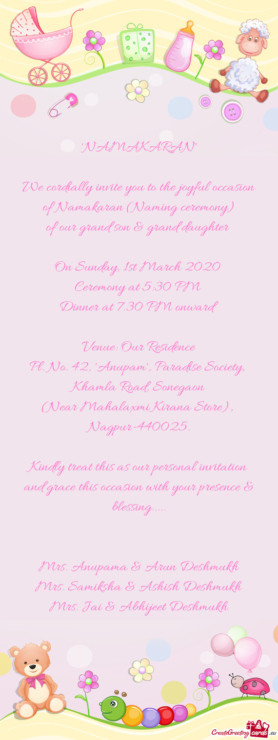 We cordially invite you to the joyful occasion of Namakaran (Naming ceremony)