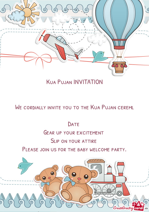 We cordially invite you to the Kua Pujan cereml