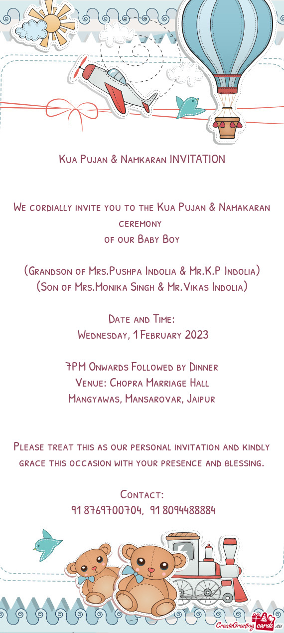 We cordially invite you to the Kua Pujan & Namakaran ceremony